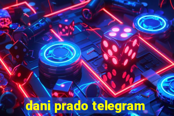 dani prado telegram